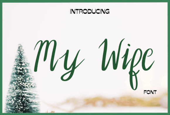My Wife: A Whimsical Font to Brighten Your Designs